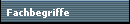 Fachbegriffe